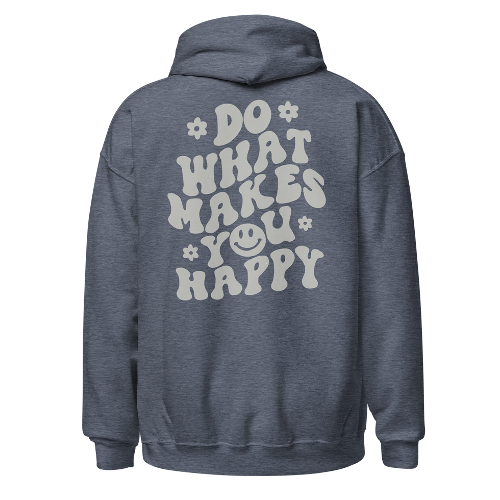 Thumbnail: do what makes you happy Hoodie
