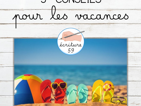 3 conseils pour les vacances