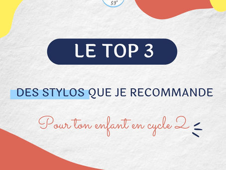 Top 3 des stylos que je recommande "cycle 2"