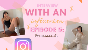 Interview with an Influence: Episode 5