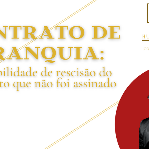 Contrato de franquia: possibilidade de rescisão do contrato que não foi assinado