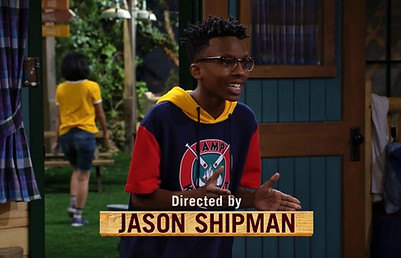 Jason Shipman directs Bunk'd on Disney Channel.