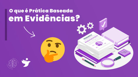 O que é Prática Baseada em Evidências?