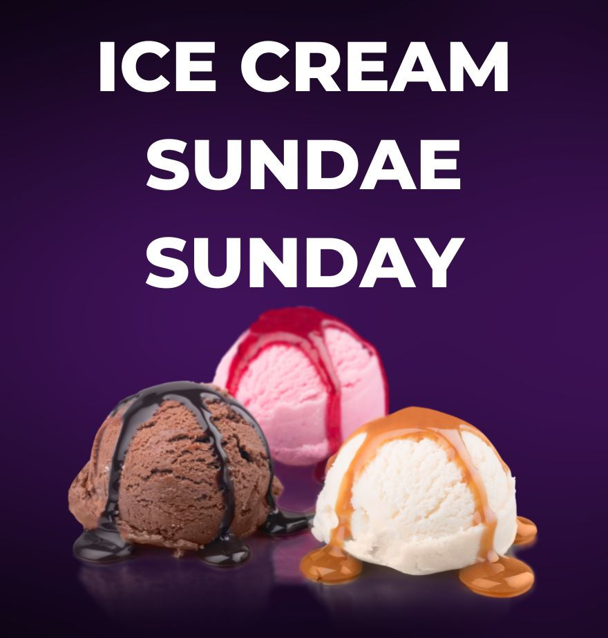 Ice Cream Sundae Sunday
