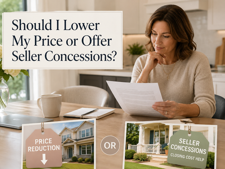 Should I Lower My Price or Offer Seller Concessions?