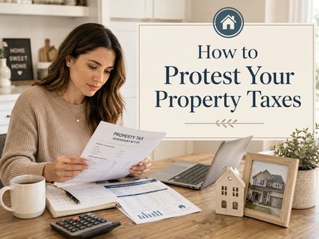 How Do I Protest My Property Taxes in Texas?