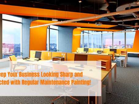 Why Regular Maintenance Painting is Crucial for Your Commercial Property