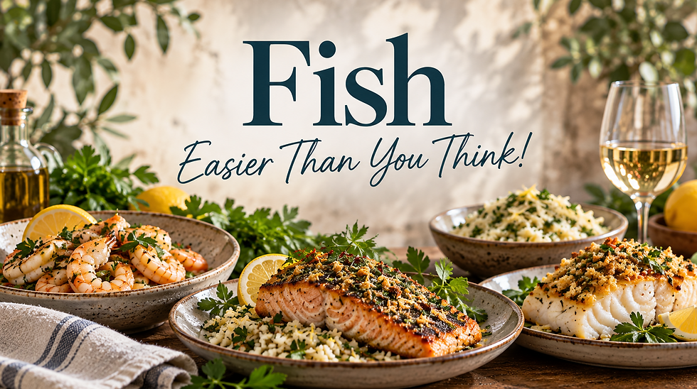 Fish: Easier than you think - Chef Annie Daylong