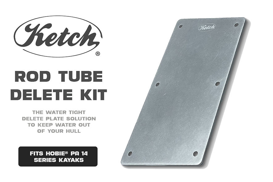 Ketch Rod Tube Delete Plate