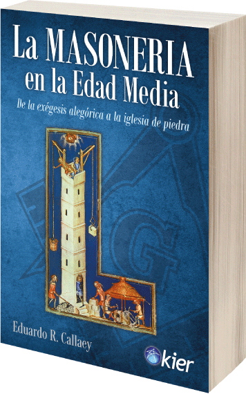 La Masonería en la Edad Media. De la exégesis alegórica a la iglesia de piedra