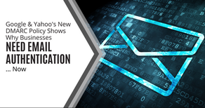 Cracking Down on Email Authentication with New DMARC Policy 
