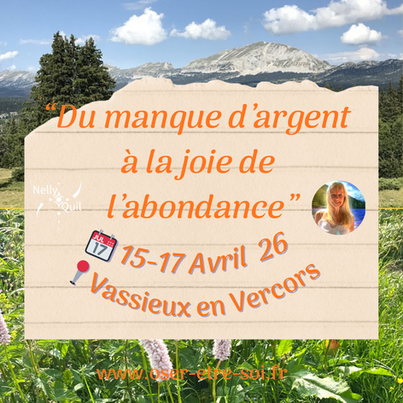 Seminaire du manque d argent a la joie de l abondance - 3 Jours avec Nelly Quil