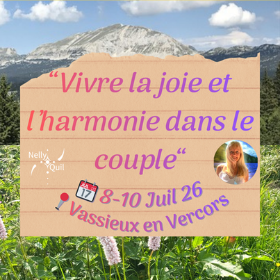 Seminaire Vivre la joie et l'harmonie dans le couple - 3 Jours avec Nelly Quil