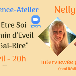 Zoom Conference Atelier 7 Avril 20h - Oser Etre Soi, un chemin d'Eveil pour Gai-Rire avec Nelly Quil