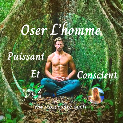 Processus "Oser l'Homme Puissant et Conscient"
