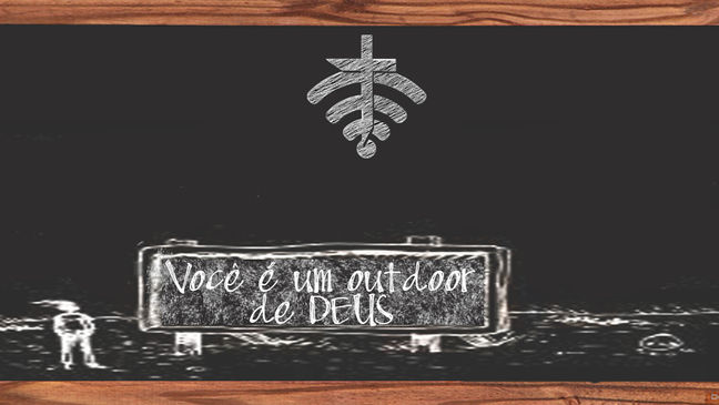 Você é Um Outdoor de Deus 1°
