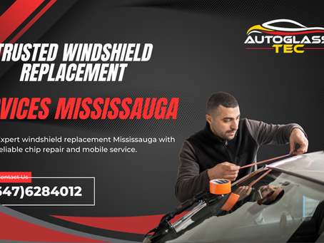 Dependable Windshield Repair & Replacement Services in Mississauga