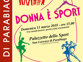 Domenica 11 marzo presso il Palazzetto dello Sport di San Lorenzo arriva “Donna è Sport”, la manifes