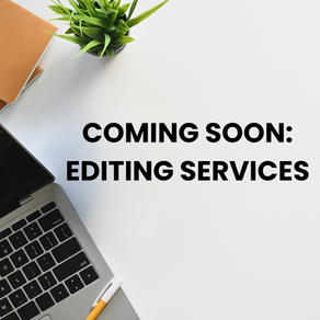 Coming Soon: Editing Services