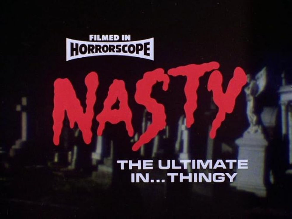 Horror movie poster with text: "Filmed in Horrorscope. NASTY. The Ultimate In... Thingy." Red and white text on a dark graveyard background.