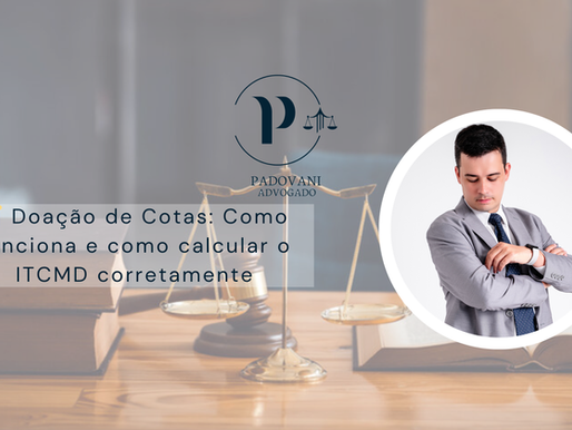 Doação de Cotas: Como Funciona e Como Calcular o ITCMD Corretamente