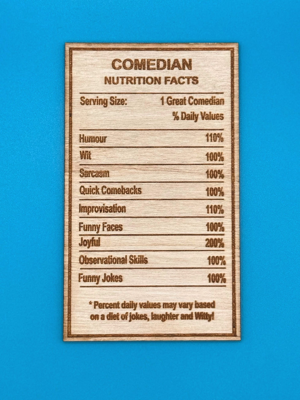 Nutrition Facts for a comedian made out of wood by www.epiclaserdesigns.com