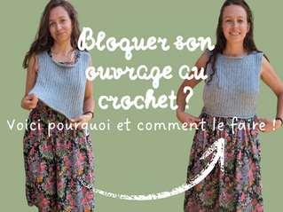 Avant-après du blocage d’un top au crochet en laine : à gauche, le vêtement non bloqué, à droite, le même top après blocage, porté et ajusté.