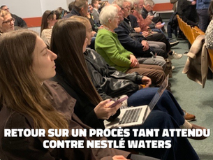 Retour sur un procès tant attendu contre Nestlé Waters