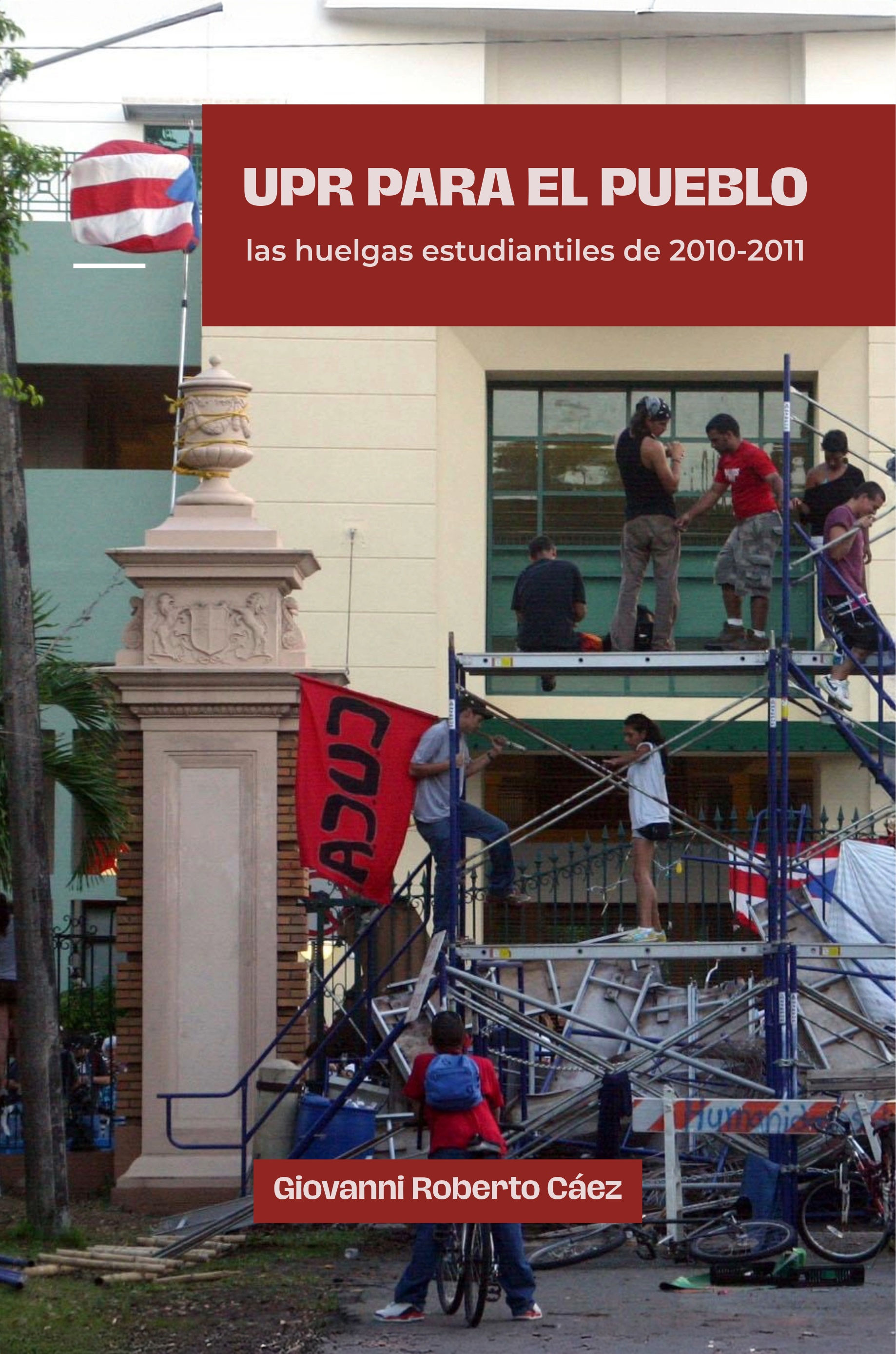 UPR PARA EL PUEBLO: LAS HUELGAS ESTUDIANTILES DE 2010-2011