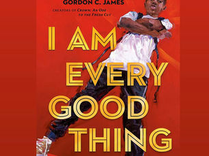 Book Review: "I Am Every Good Thing", by Derrick Barnes