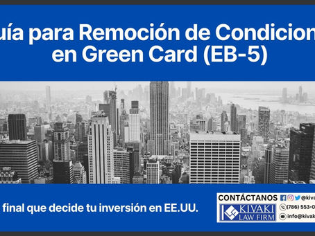 Remoción de condiciones en el programa EB-5: claves del Formulario I-829