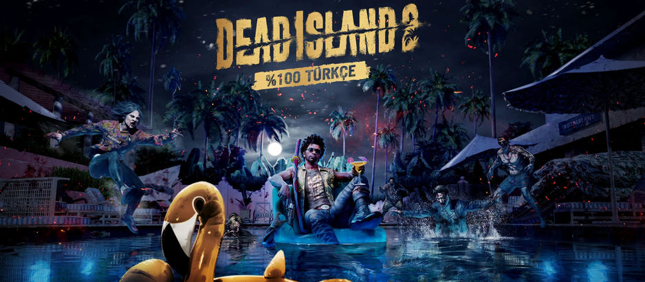 Dead Island 2 Türkçe Yama Üyelik Sistemine Eklendi!