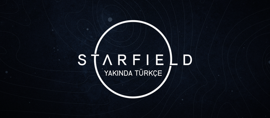 Starfield Türkçe Yama Duyurusu!