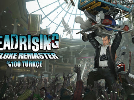 Dead Rising Deluxe Remaster Türkçe Yama Üyelik Sistemine Eklendi!