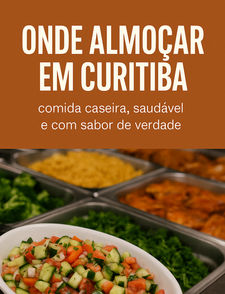 Imagem promocional do Taiocas Restaurante com fundo alaranjado e a frase 'Onde almoçar em Curitiba – comida caseira, saudável e com sabor de verdade'. Em destaque, uma tigela de salada fresca de pepino, tomate e cebola sobre um buffet com pratos variados.