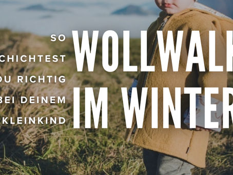 Wollwalk im Winter - So schichtest du richtig bei deinem KLeinkind