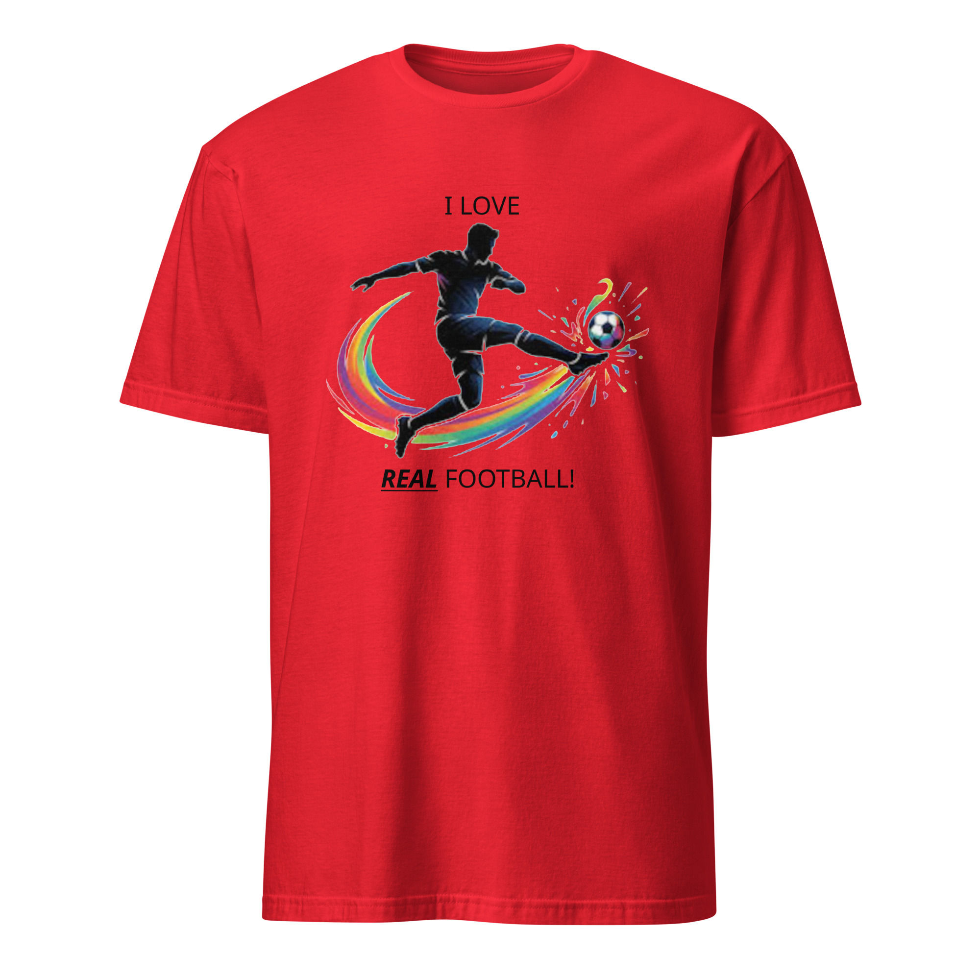 "I LOVE REAL FOOTBALL!" Short-Sleeve Unisex T-Shirt