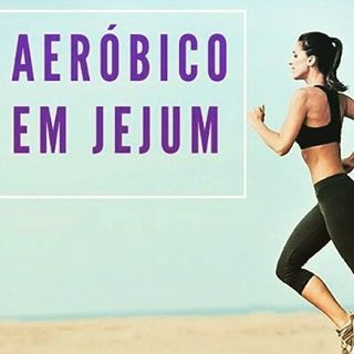 Aeróbico em Jejum: Funciona ou não?!