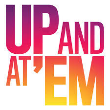 UP AND AT 'EM