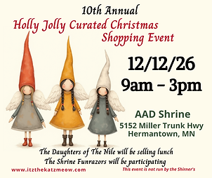 10th Annual Holly Jolly Craft Show and Curated Christmas Shopping Event at AAD Shrine Meeting & Event Center, 5152 Miller Trunk Hwy, Hermantown, MN on December 12, 2026 from 9 a.m. to 3 p.m. Featuring handmade goods & specialty products. Celebrating 10 years with The Katz Meow.
