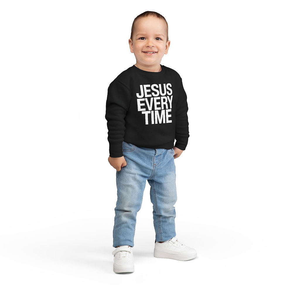 Thumbnail: Jesus Every Time Toddler Sweatshirt Black