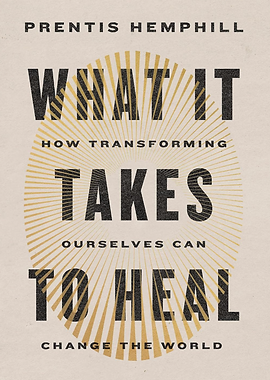 What it Takes to Heal Prentis Hemphill book cover