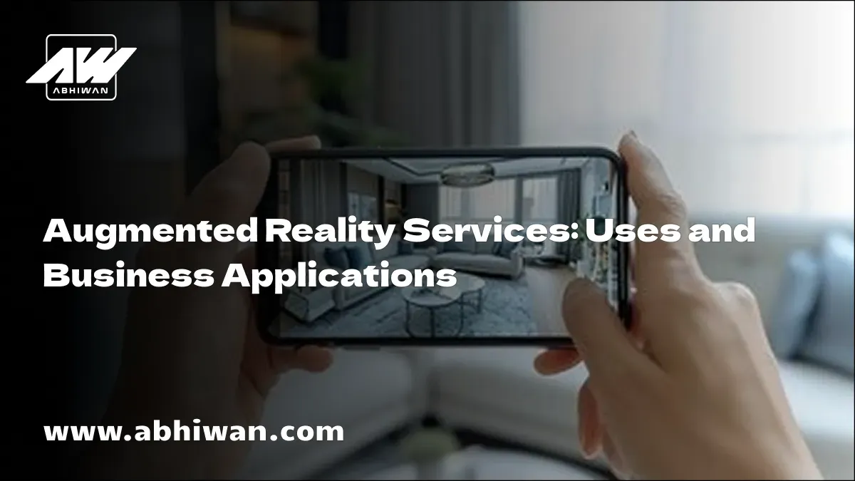 How Augmented Reality Services Are Transforming Businesses