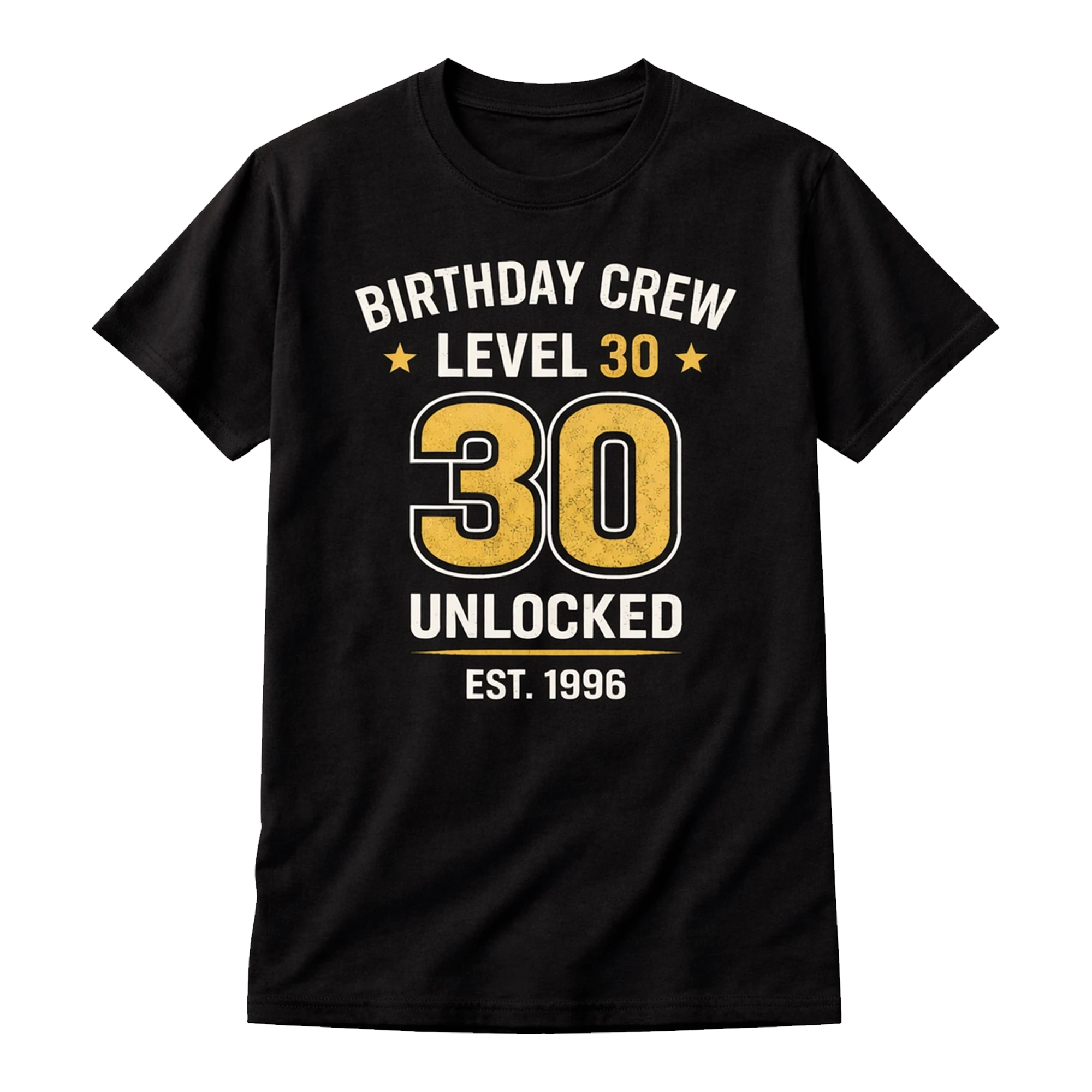 Black t-shirt with birthday crew level 30 unlocked design in gold and white typography