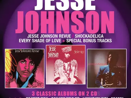Jesse Johnson (May 1, 2026) Jesse Johnson Revue / Shockadelica / Every Shade Of Love – 2CD Out Now