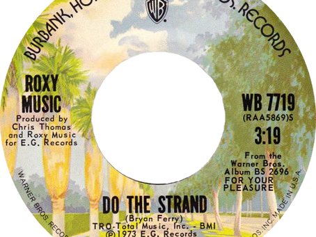 Roxy Music (June 13, 1973) – “Do The Strand” / “Editions of You” 7" Single US