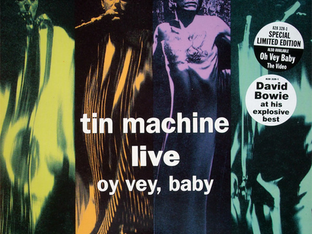 Tin Machine: (July 27, 1992) “Live: Oy Vey, Baby” - Live Album