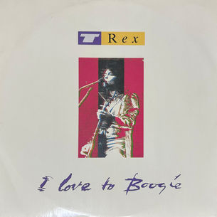 T.Rex: "I Love To Boogie" Single (1987)