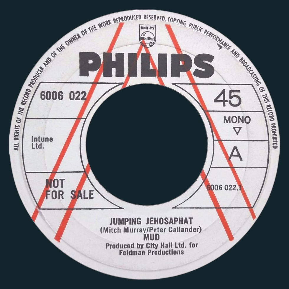 Mud (June 26, 1970 Release) – “Jumping Jehosaphat” 7" Single