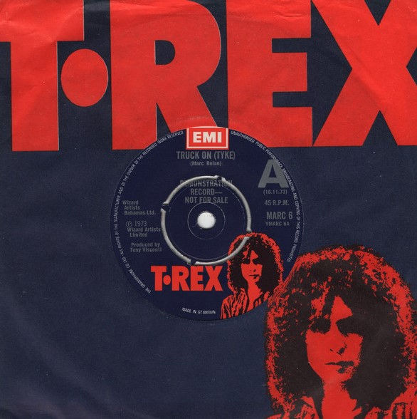 T. Rex (November 16, 1973) “Truck On (Tyke)” / “Sitting Here” – Single 7" UK